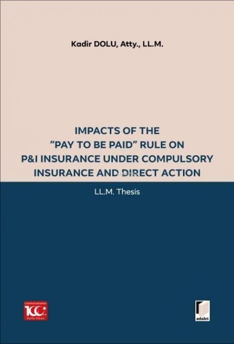 Produktbild: Impacts of the Pay to be Paid Rule on P&I Insurance Under Compulsory Insurance and Direct Action | Kadir Dolu