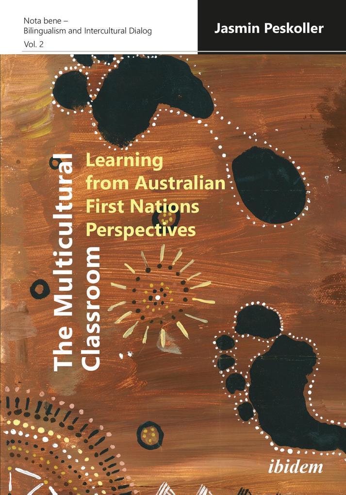 Produktbild: The Multicultural Classroom: Learning from Australian First Nations Perspectives | Jasmin Peskoller