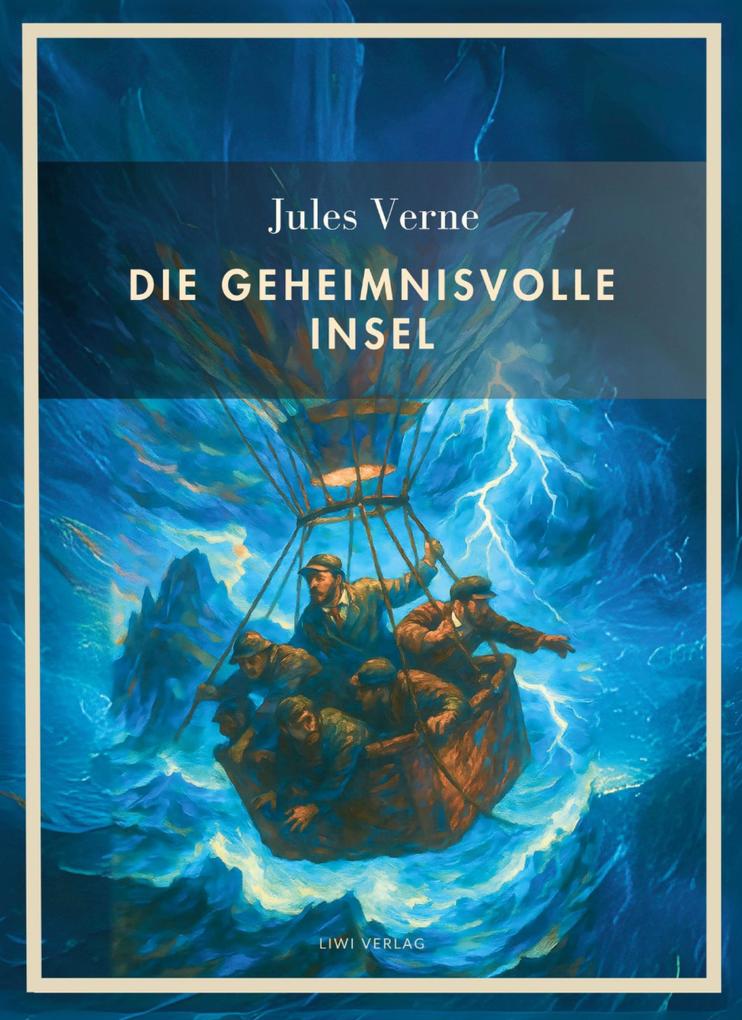 Produktbild: Jules Verne: Die geheimnisvolle Insel. Vollständige Neuausgabe | Jules Verne