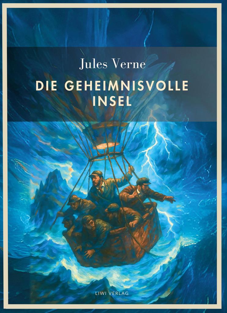 Produktbild: Jules Verne: Die geheimnisvolle Insel. Vollständige Neuausgabe | Jules Verne