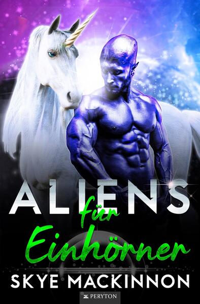 Produktbild: Aliens für Einhörner | Skye MacKinnon