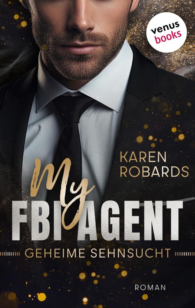 Produktbild: My FBI Agent - Geheime Sehnsucht | Karen Robards