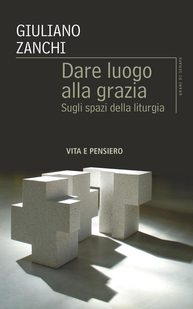 Produktbild: Dare luogo alla grazia | Giuliano Zanchi