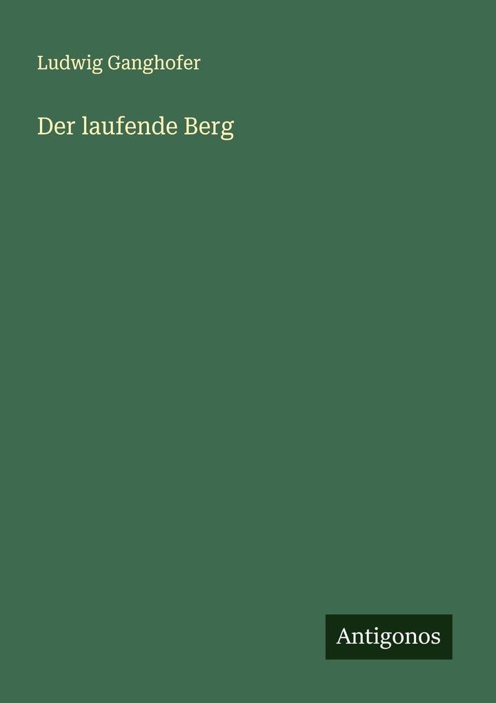Produktbild: Der laufende Berg | Ludwig Ganghofer