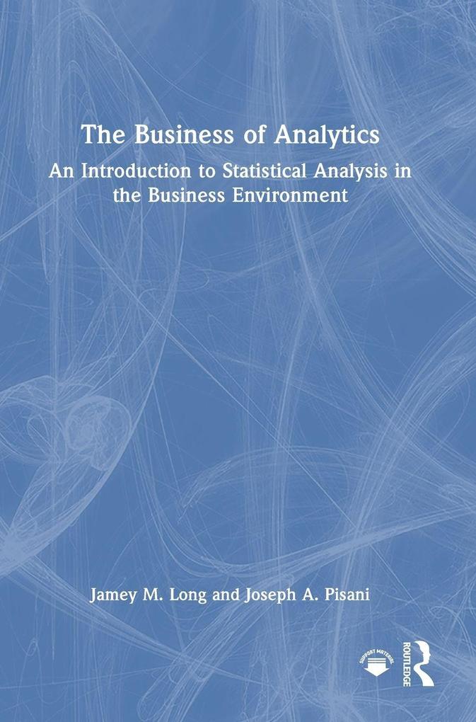 Produktbild: The Business of Analytics | Jamey M. Long, Joseph A. Pisani