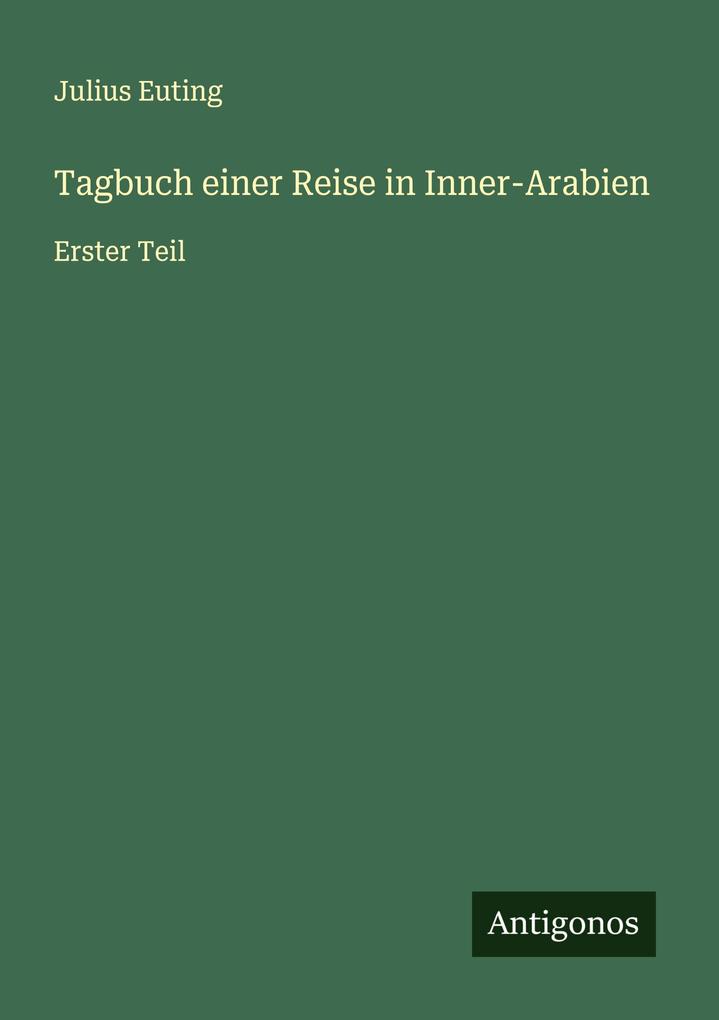 Produktbild: Tagbuch einer Reise in Inner-Arabien | Julius Euting