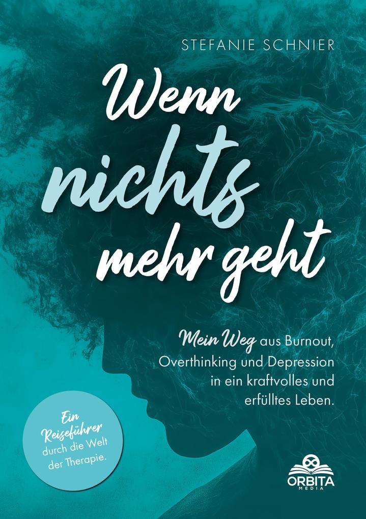 Produktbild: Wenn nichts mehr geht | Stefanie Schnier