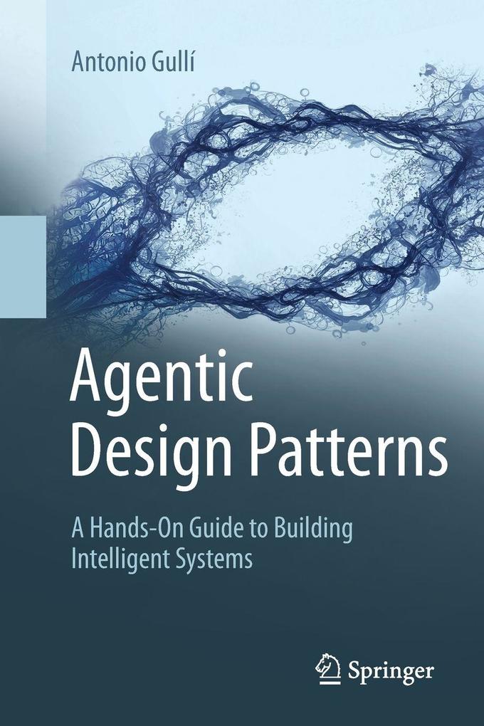 Produktbild: Agentic Design Patterns | Antonio Gullí