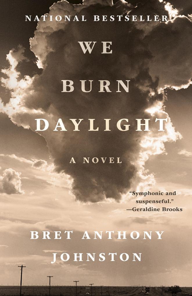 Produktbild: We Burn Daylight | Bret Anthony Johnston