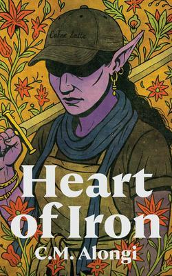 Produktbild: Heart of Iron | C M Alongi