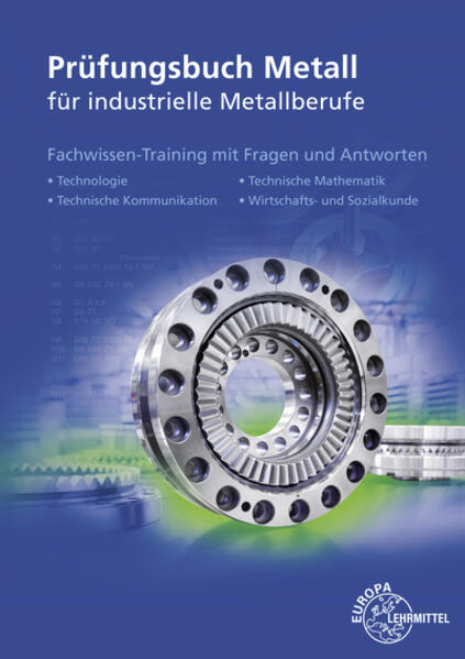 Produktbild: Prüfungsbuch Metall für industrielle Metallberufe | Eckhard Ignatowitz, Reinhard Vetter, Thomas Hillebrand, Ullrich Kinz
