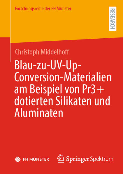 Produktbild: Blau-zu-UV-Up-Conversion-Materialien am Beispiel von Pr3+ dotierten Silikaten und Aluminaten | Christoph Middelhoff