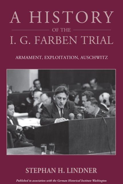 Produktbild: A History of the I.G. Farben Trial | Stephan H. Lindner