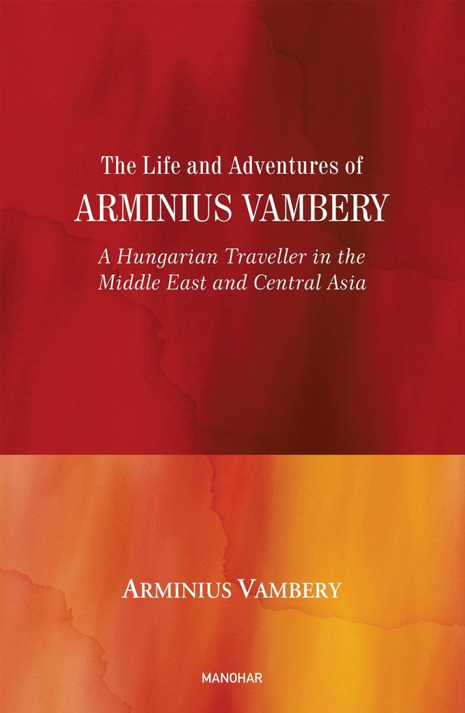 Produktbild: The Life and Adventures of Arminius Vambery | Arminius Vambery, Max Nordau