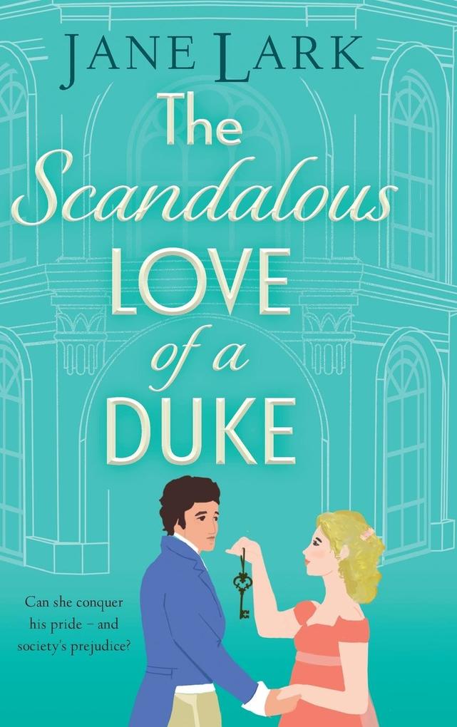 Produktbild: The Scandalous Love of a Duke | Jane Lark