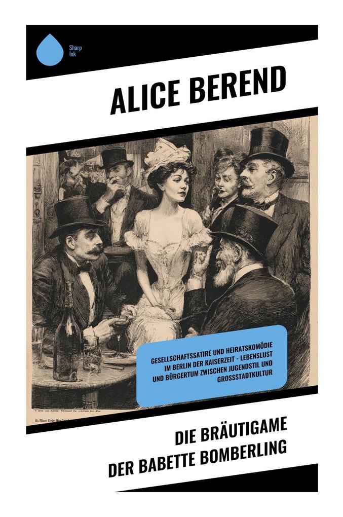 Produktbild: Die Bräutigame der Babette Bomberling | Alice Berend