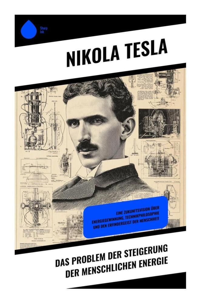 Produktbild: Das Problem der Steigerung der menschlichen Energie | Nikola Tesla