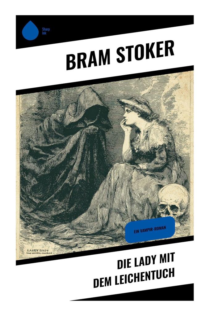Produktbild: Die Lady mit dem Leichentuch | Bram Stoker