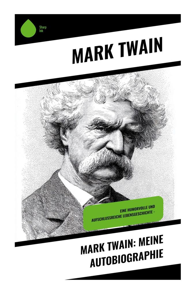 Produktbild: Mark Twain: Meine Autobiographie | Mark Twain