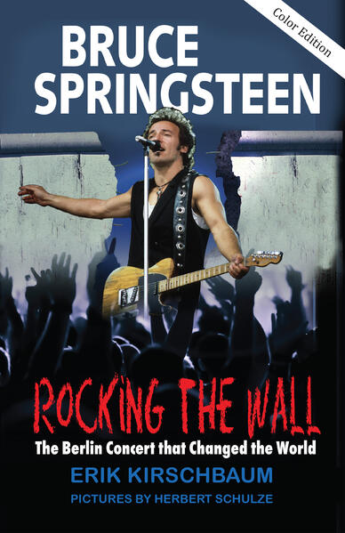 Produktbild: Bruce Springsteen: Rocking the Wall | Erik Kirschbaum