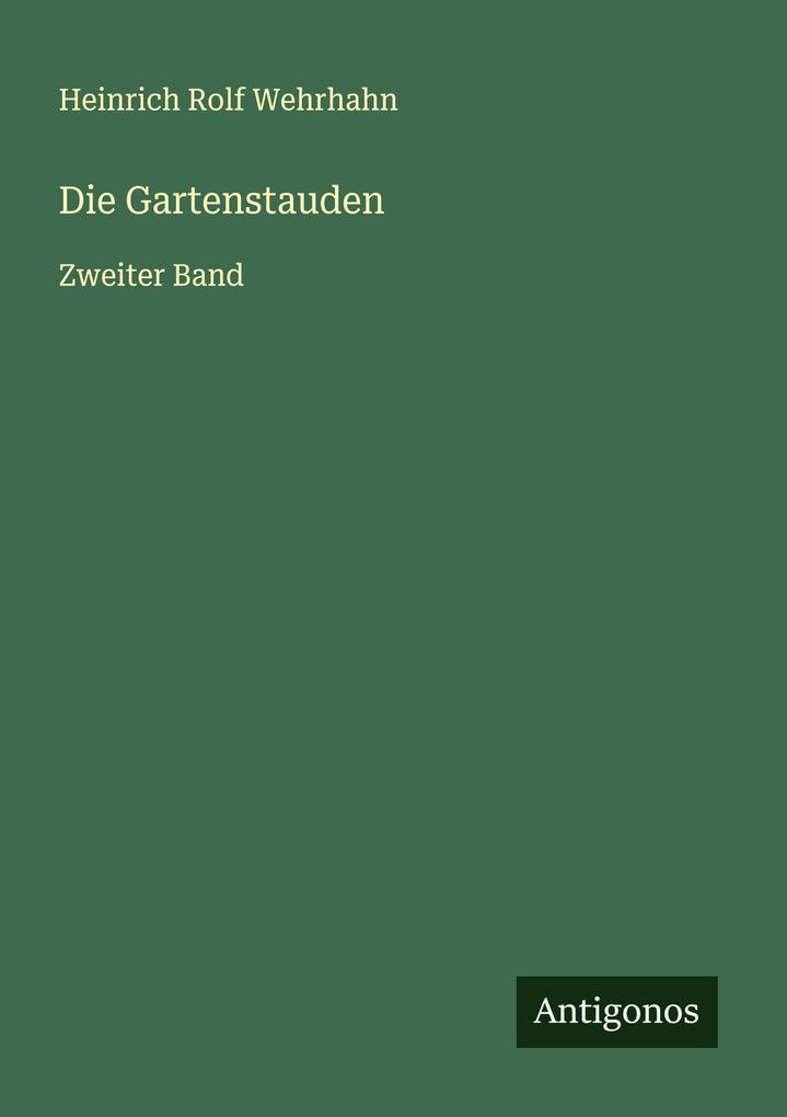 Produktbild: Die Gartenstauden | Heinrich Rolf Wehrhahn
