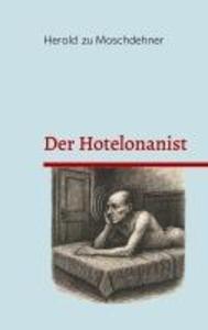 Produktbild: Der Hotelonanist | Herold Zu Moschdehner