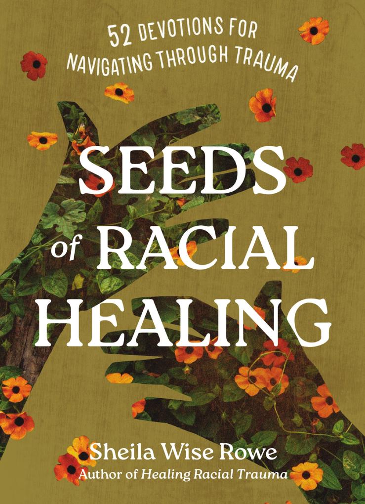 Produktbild: Seeds of Racial Healing | Sheila Wise Rowe