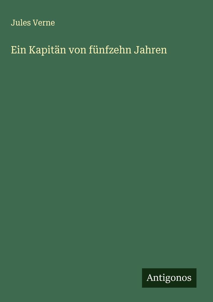 Produktbild: Ein Kapitän von fünfzehn Jahren | Jules Verne