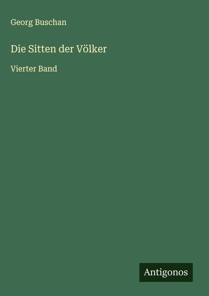 Produktbild: Die Sitten der Völker | Georg Buschan