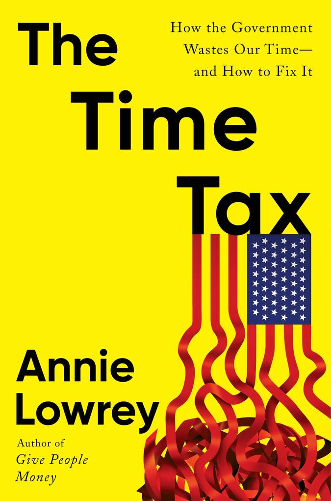 Produktbild: The Time Tax | Annie Lowrey