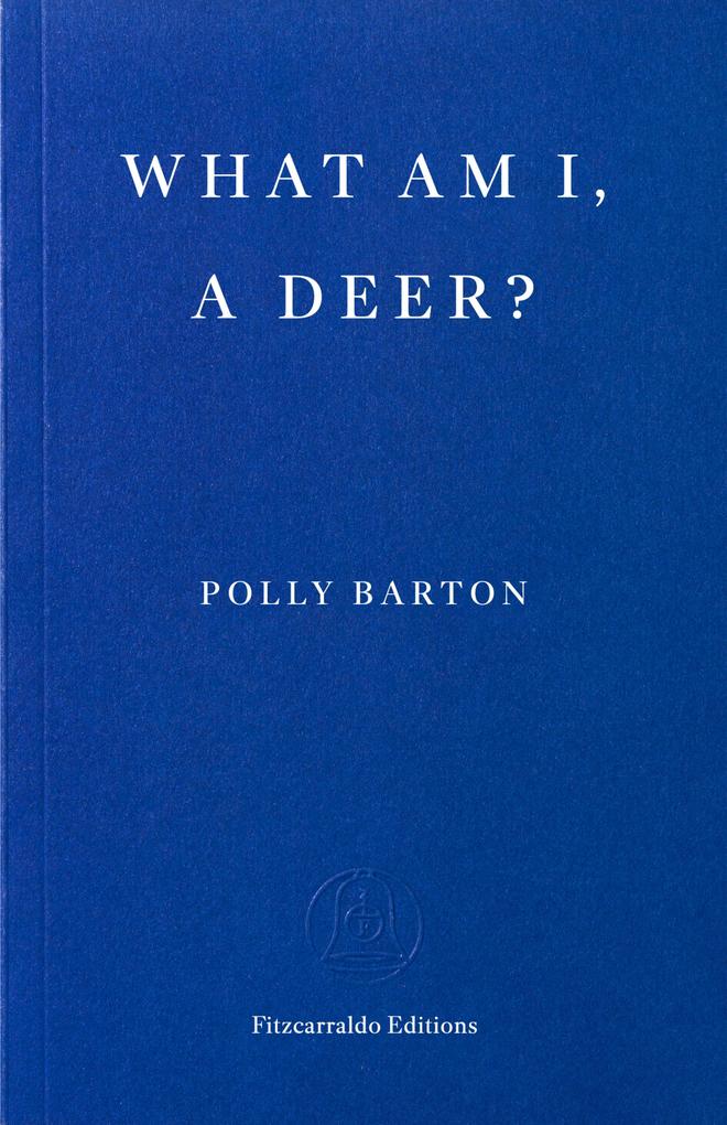 Produktbild: What Am I, A Deer? | Polly Barton