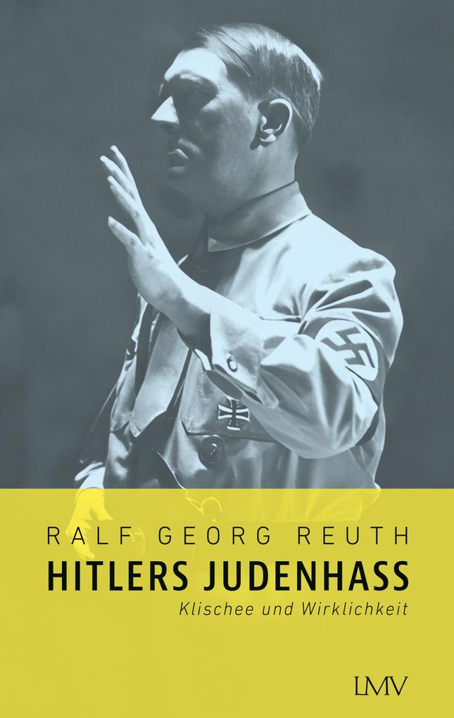 Produktbild: Hitlers Judenhass | Ralf Georg Reuth