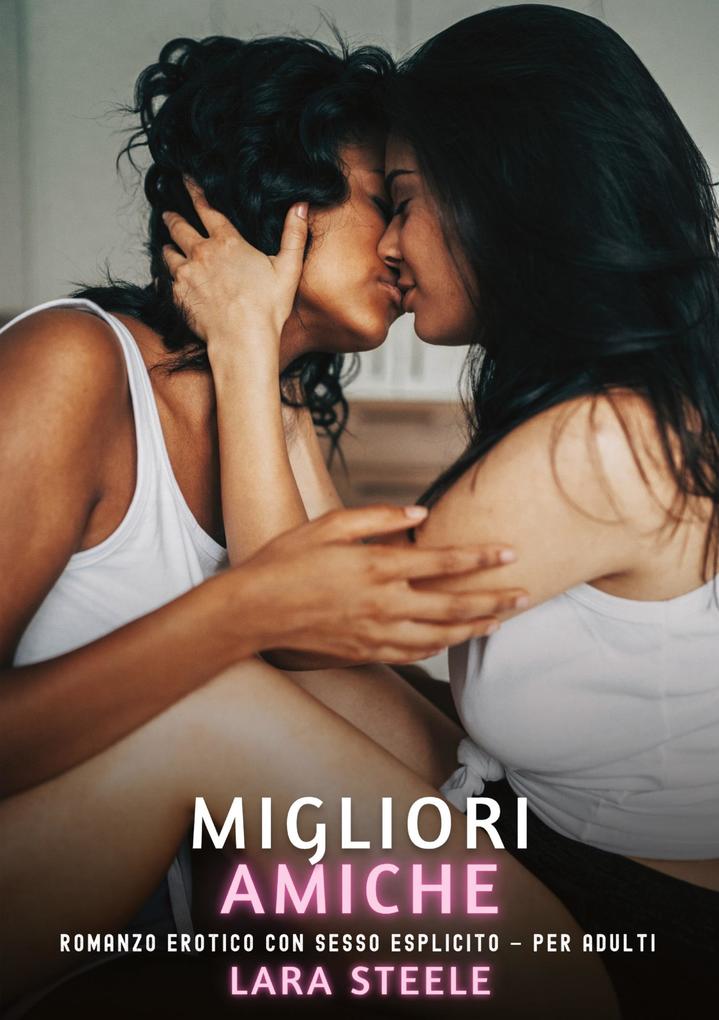 Produktbild: Migliori Amiche | Lara Steele