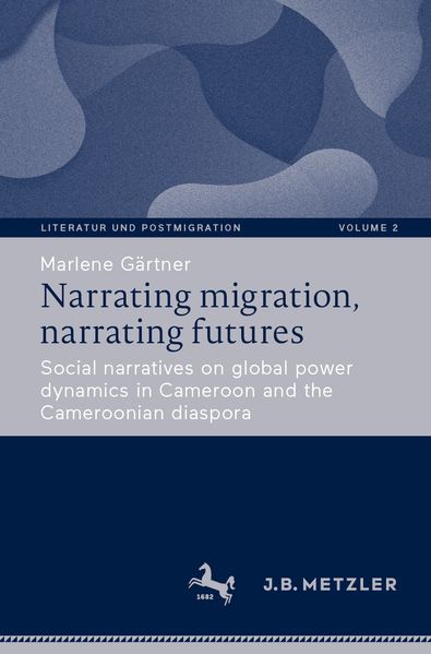 Produktbild: Narrating migration, narrating futures | Marlene Gärtner
