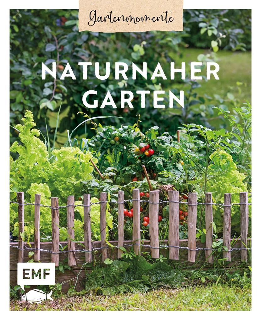 Produktbild: Gartenmomente: Naturnaher Garten | Annette Holländer