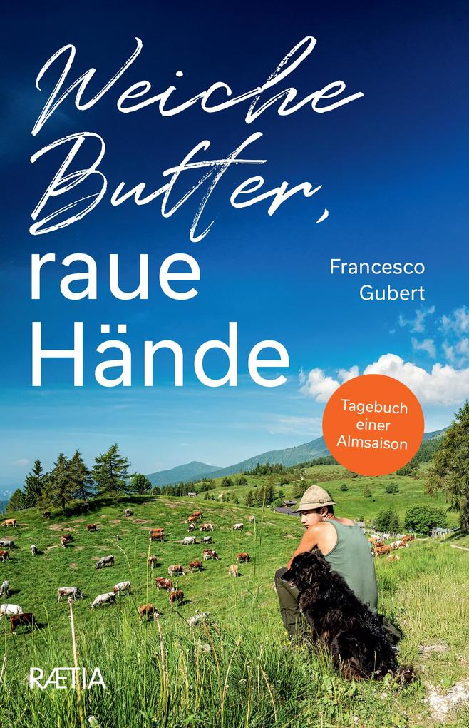 Produktbild: Weiche Butter, raue Hände | Francesco Gubert