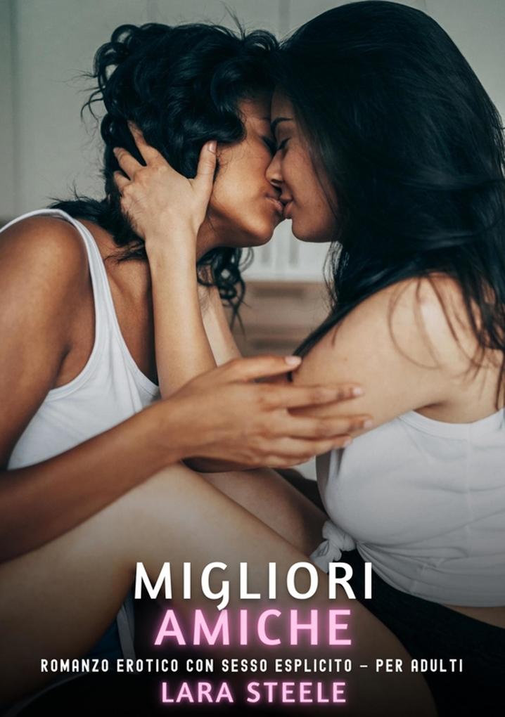 Produktbild: Migliori Amiche | Lara Steele