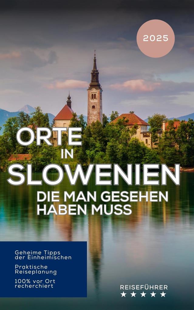 Produktbild: Orte in Slowenien, die man gesehen haben muss. Reiseführer (2025) | Hans Müller