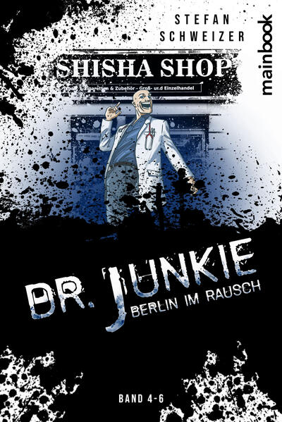 Produktbild: Dr. Junkie - Berlin im Rausch | Stefan Schweizer
