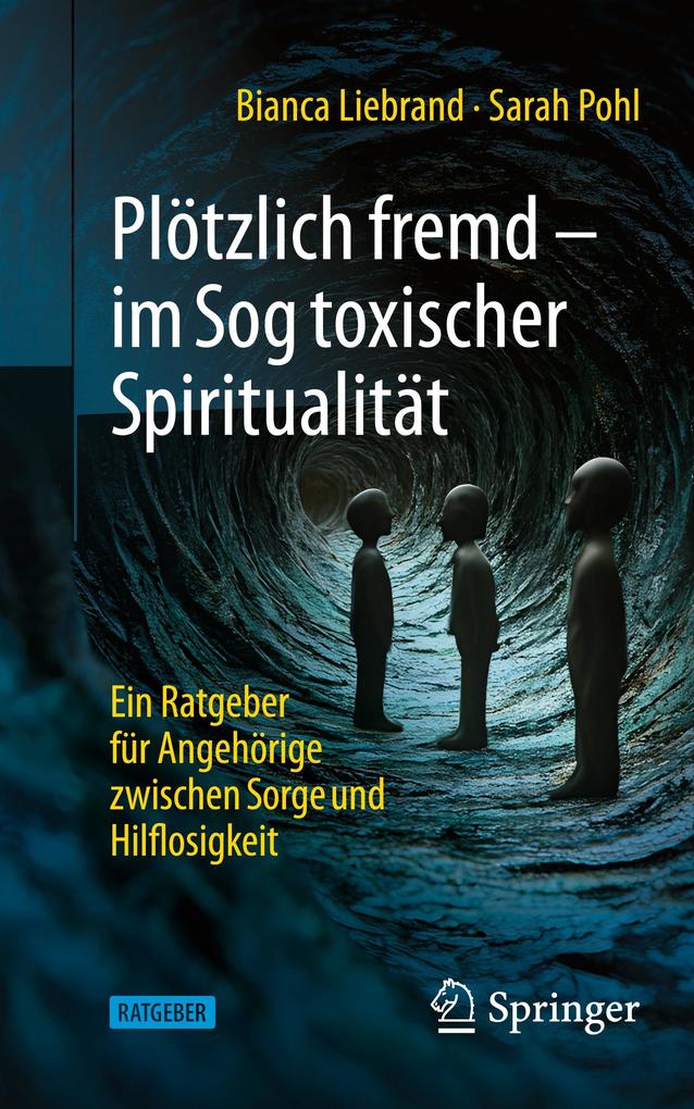 Produktbild: Plötzlich fremd - im Sog toxischer Spiritualität | Bianca Liebrand, Sarah Pohl