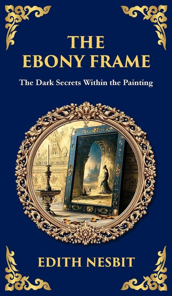 Produktbild: The Ebony Frame | Edith Nesbit