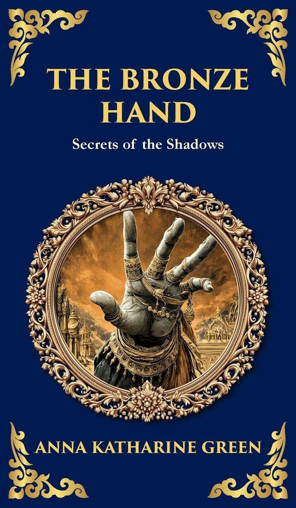 Produktbild: The Bronze Hand | Anna Katharine Green