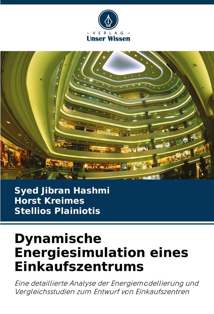 Produktbild: Dynamische Energiesimulation eines Einkaufszentrums | Syed Jibran Hashmi, Horst Kreimes, Stellios Plainiotis