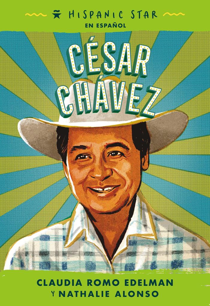 Produktbild: Hispanic Star En Español: César Chávez | Claudia Romo Edelman, Nathalie Alonso