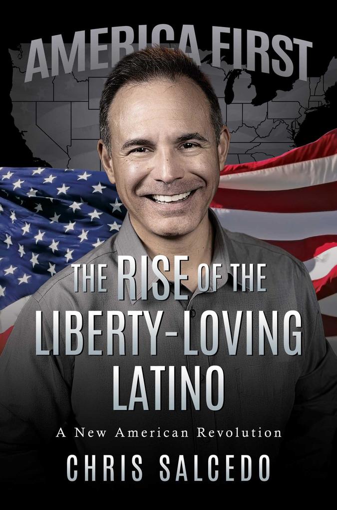 Produktbild: The Rise of the Liberty-Loving Latino | Chris Salcedo