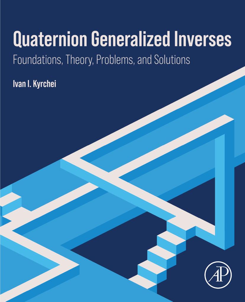 Produktbild: Quaternion Generalized Inverses | Ivan I. Kyrchei