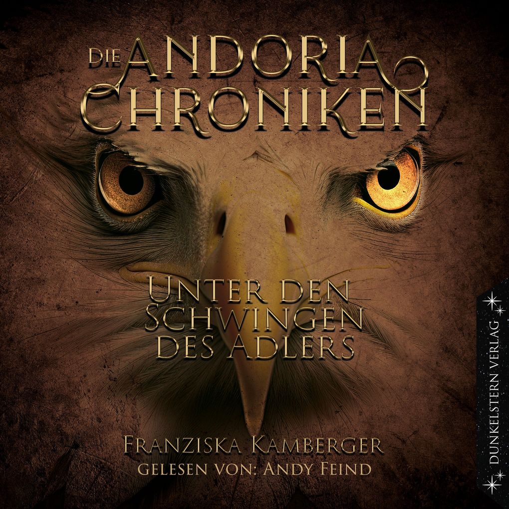 Produktbild: Die Andoria Chroniken - Unter den Schwingen des Adlers | Franziska Kamberger