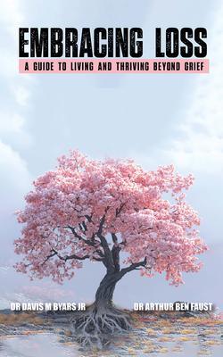Produktbild: Embracing Loss | Arthur Ben Faust, Davis M Byars