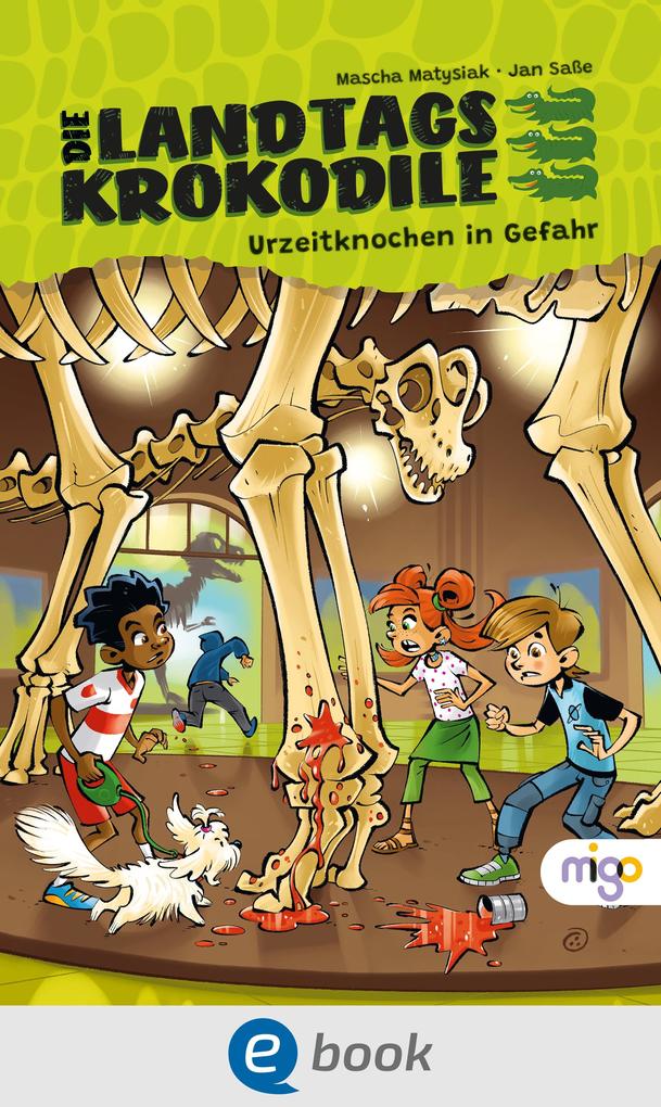 Produktbild: Die Landtagskrokodile 1. Urzeitknochen in Gefahr | Mascha Matysiak