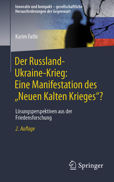 Produktbild: Der Russland-Ukraine-Krieg: Eine Manifestation des "Neuen Kalten Krieges"? | Karim Fathi